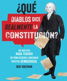 ?Que diablos dice realmente la Constitucion?   OMG WTF Does the Constitution Actually Say? For Sale