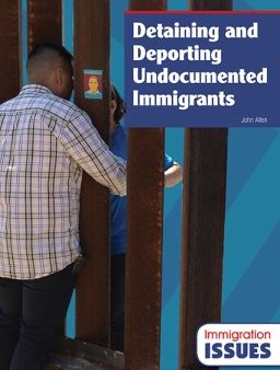 Detaining and Deporting Undocumented Immigrants Discount