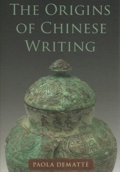 The Origins of Chinese Writing Hot on Sale