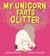 My Unicorn Farts Glitter Online now