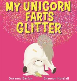 My Unicorn Farts Glitter Online now