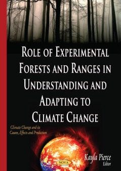 Role of Experimental Forests and Ranges in Understanding and Adapting to Climate Change Hot on Sale