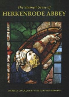 The Stained Glass of Herkenrode Abbey Online