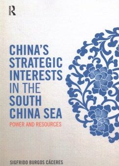 China s Strategic Interests in the South China Sea Online Sale