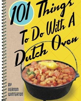 101 Things to Do With a Dutch Oven Sale