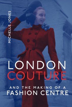 London Couture and the Making of a Fashion Centre For Cheap