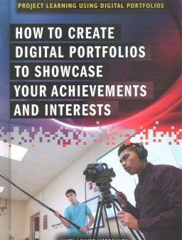 How to Create Digital Portfolios to Showcase Your Achievements and Interests Online