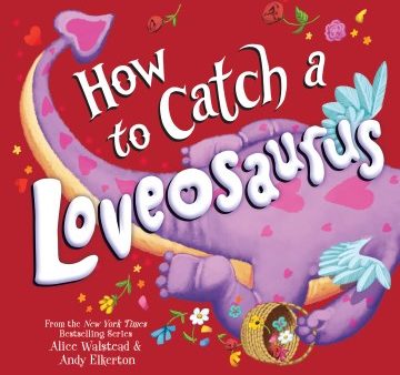 How to Catch a Loveosaurus For Discount